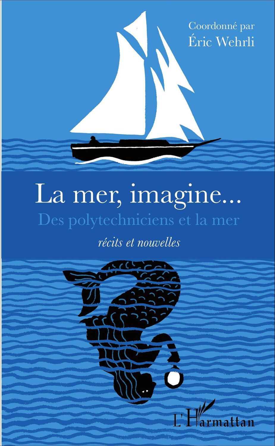 Cover: 9782343107691 | La mer, imagine... | Éric Wehrli | Taschenbuch | Paperback | 256 S.