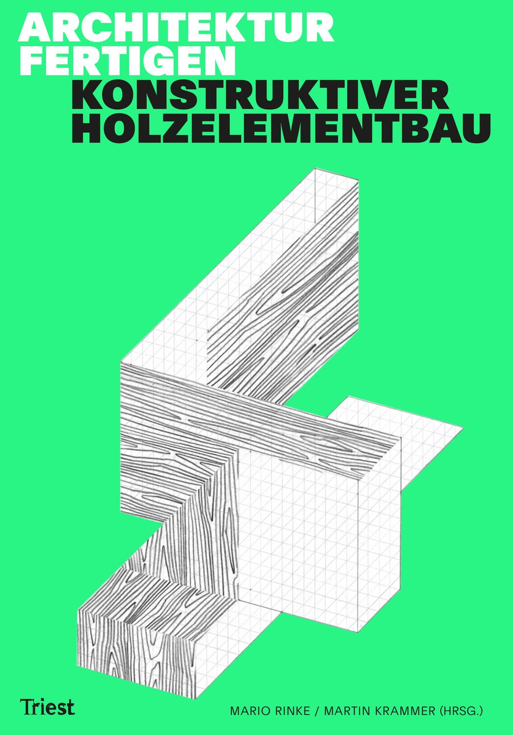 Cover: 9783038630562 | Architektur fertigen | Konstruktiver Holzelementbau | Rinke (u. a.)