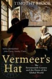 Cover: 9781846681202 | Vermeer's Hat | Timothy Brook | Taschenbuch | Englisch | 2009