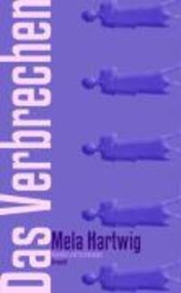 Cover: 9783854206590 | Das Verbrechen | Novellen und Erzählungen | Mela Hartwig | Buch | 2022
