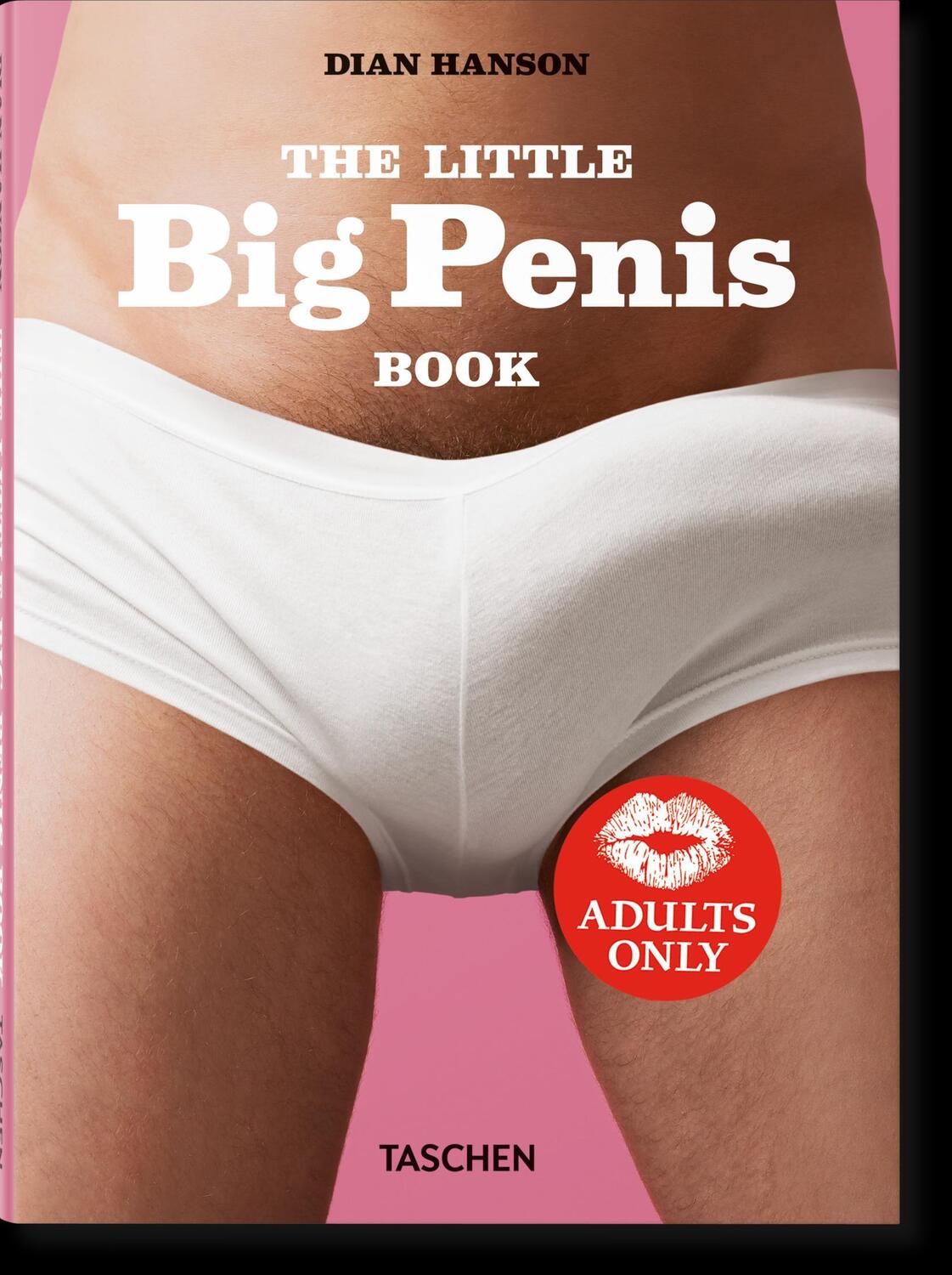 Cover: 9783836578912 | The Little Big Penis Book | Dian Hanson | Buch | GER, Hardcover | 2021