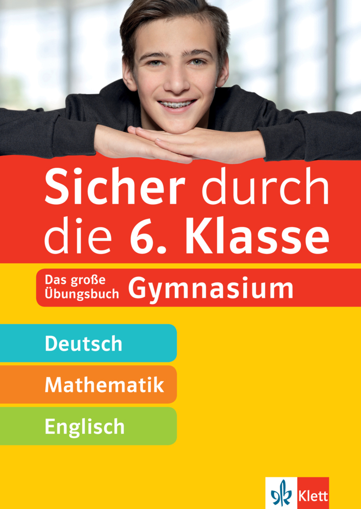 Cover: 9783129275689 | Klett Sicher durch die 6. Klasse - Deutsch, Mathematik, Englisch