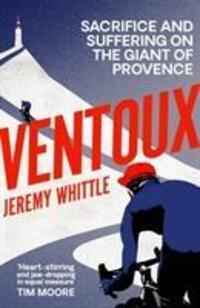 Cover: 9781471113017 | Ventoux | Sacrifice and Suffering on the Giant of Provence | Whittle