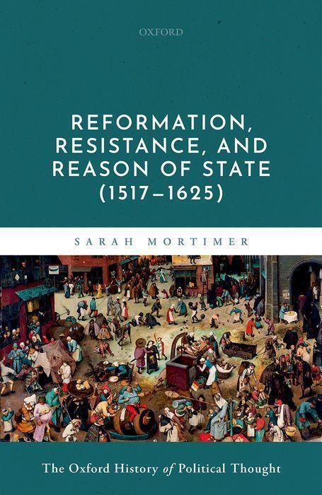 Cover: 9780199674886 | Reformation, Resistance, and Reason of State (1517-1625) | Mortimer