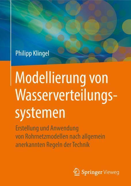 Cover: 9783658212698 | Modellierung von Wasserverteilungssystemen | Philipp Klingel | Buch