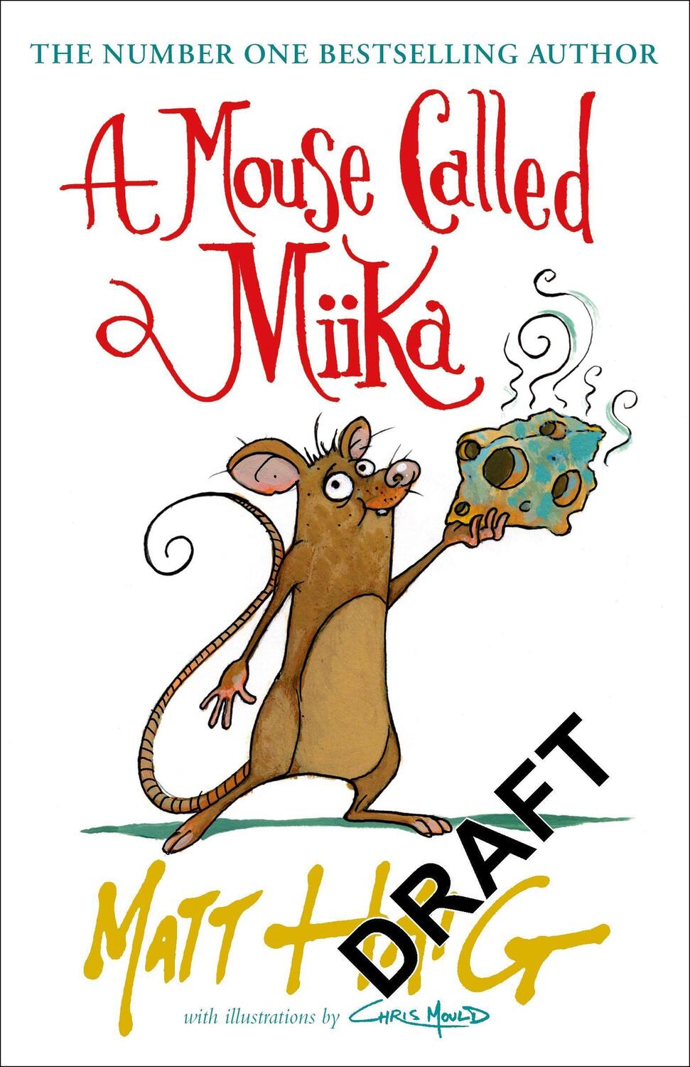 Cover: 9781838853686 | A Mouse Called Miika | Matt Haig | Buch | Englisch | 2021