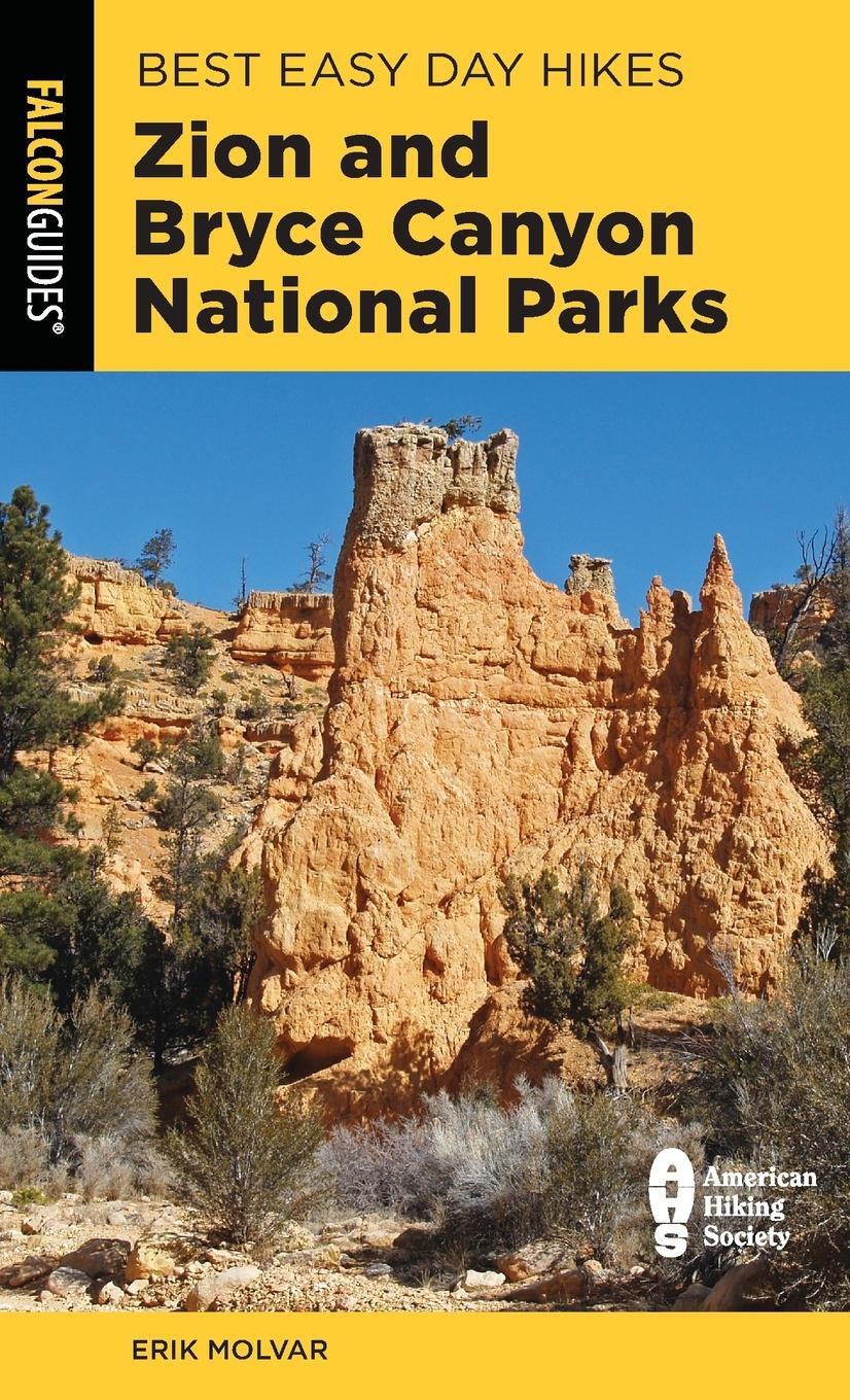 Cover: 9781493059973 | Best Easy Day Hikes Zion and Bryce Canyon National Parks | Erik Molvar