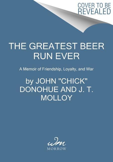 Cover: 9780062995476 | The Greatest Beer Run Ever | A Memoir of Friendship, Loyalty, and War