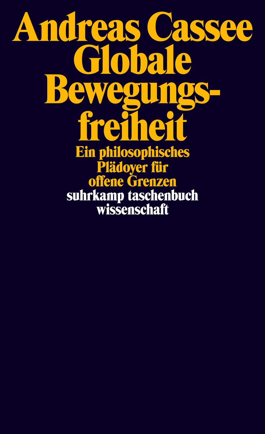 Cover: 9783518298022 | Globale Bewegungsfreiheit | Andreas Cassee | Taschenbuch | Deutsch