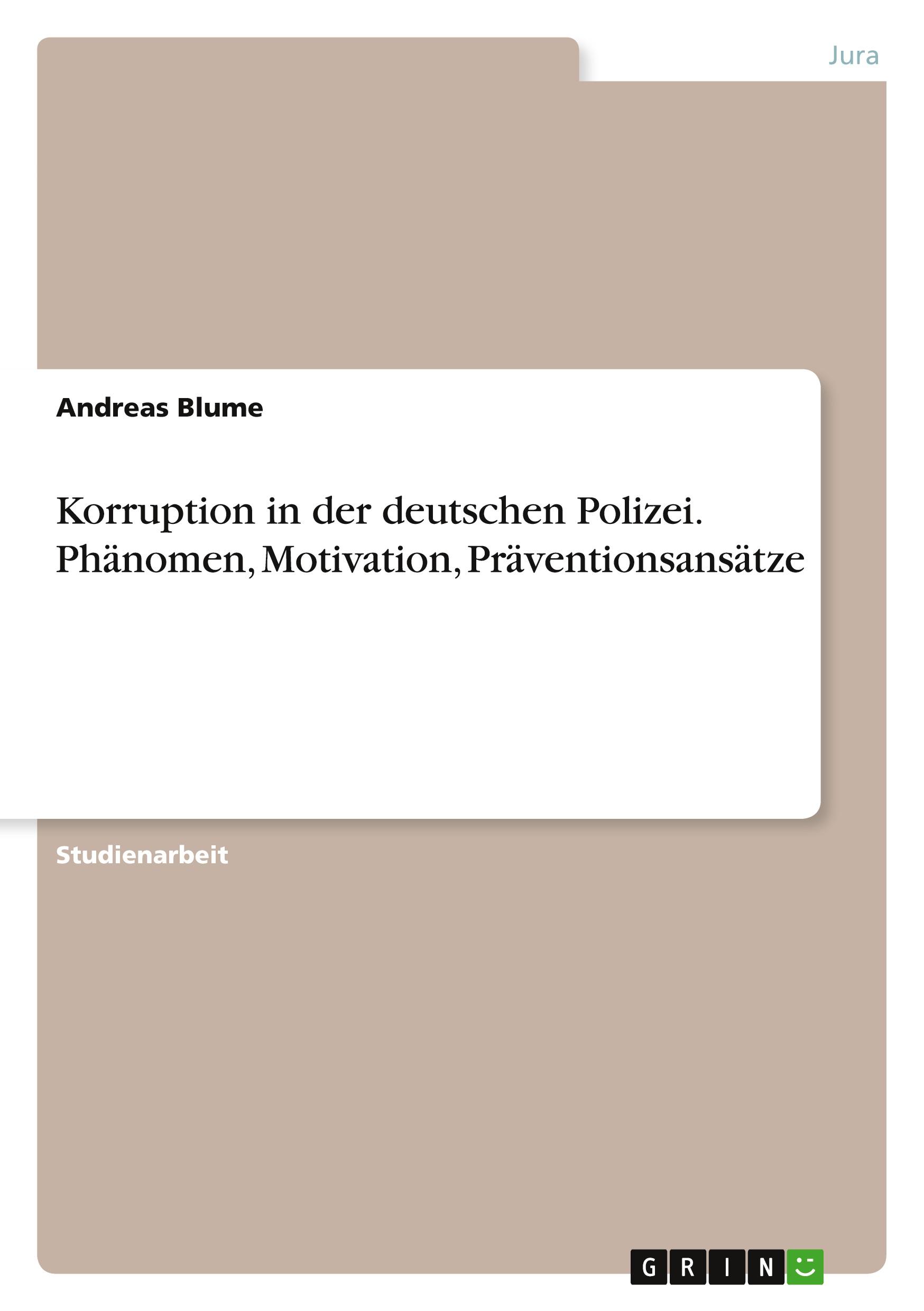 Cover: 9783668273511 | Korruption in der deutschen Polizei. Phänomen, Motivation,...