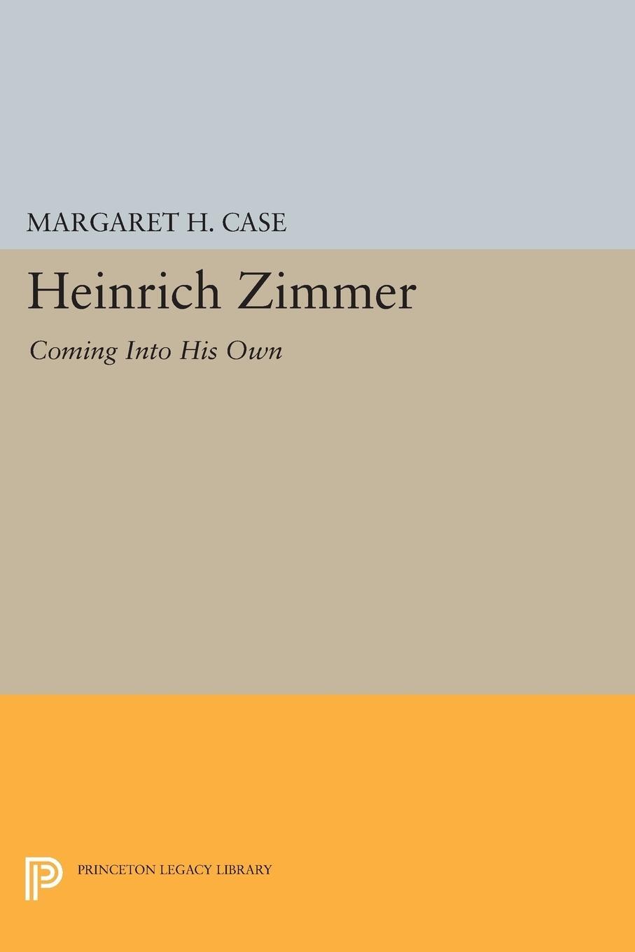 Cover: 9780691604022 | Heinrich Zimmer | Coming into His Own | Margaret Case | Taschenbuch