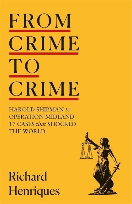 Cover: 9781529333480 | Henriques, R: From Crime to Crime | Richard Henriques | Buch | 2020