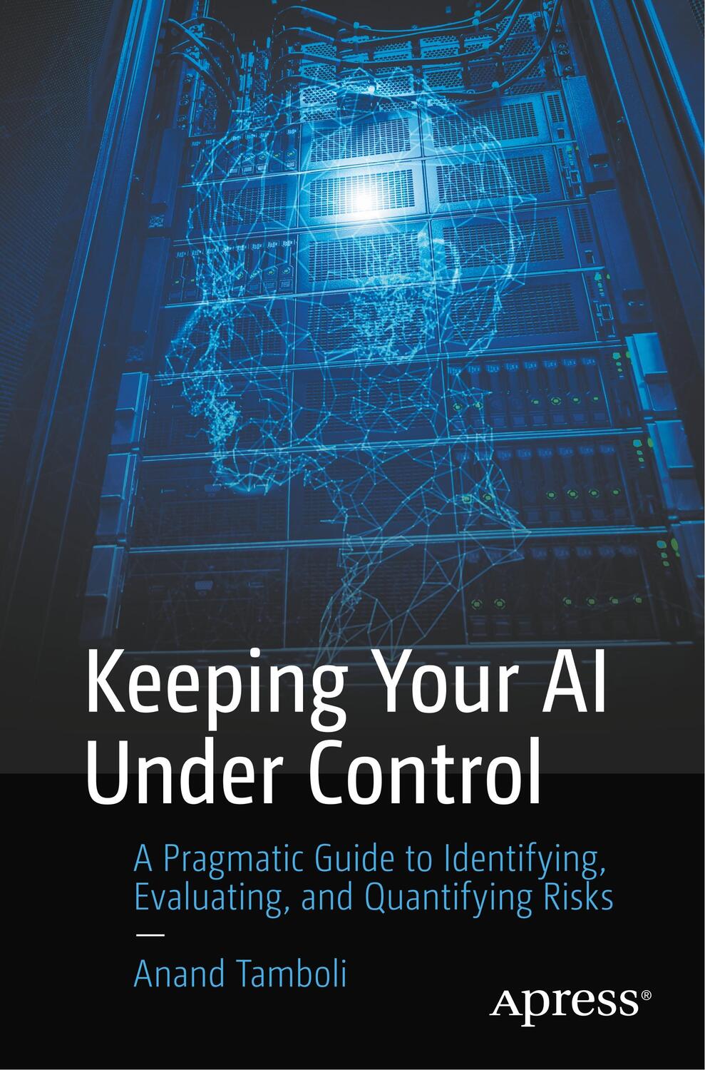 Cover: 9781484254660 | Keeping Your AI Under Control | Anand Tamboli | Taschenbuch | xv