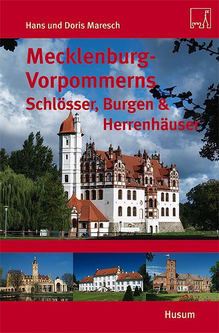 Cover: 9783898764957 | Mecklenburg-Vorpommerns Schlösser, Burgen &amp; Herrenhäuser | Taschenbuch