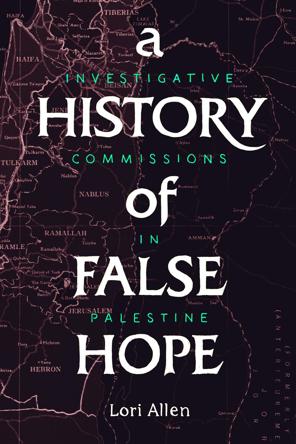 Cover: 9781503614185 | A History of False Hope | Investigative Commissions in Palestine