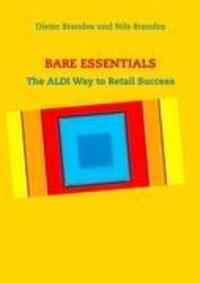 Cover: 9783844817027 | BARE ESSENTIALS | The ALDI Way to Retail Success | Brandes (u. a.)