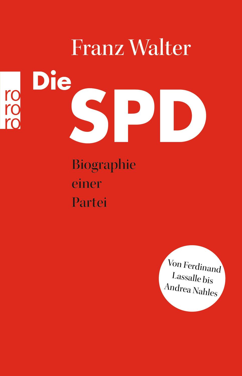 Cover: 9783499634451 | Die SPD | Franz Walter | Taschenbuch | Deutsch | 2018