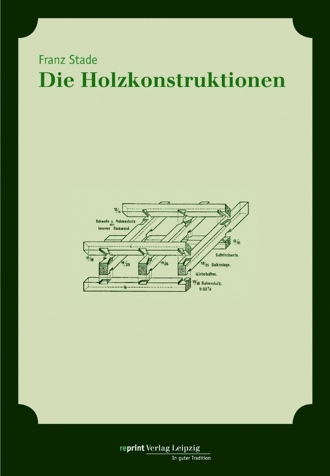 Cover: 9783826230530 | Die Holzkonstruktionen | Buch | Deutsch | Reprint Verlag, Leipzig