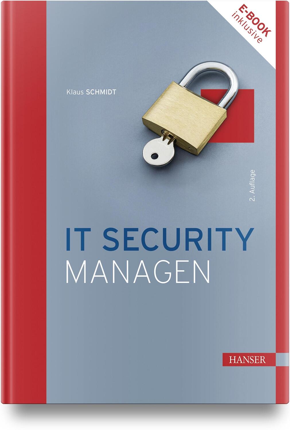 Cover: 9783446477599 | IT Security managen | Klaus Schmidt | Buch | 358 S. | Deutsch | 2024