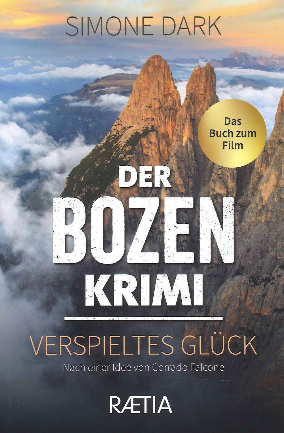 Cover: 9788872838082 | Der Bozen-Krimi: Verspieltes Glück | Das Buch zum Film | Simone Dark