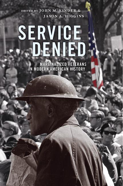 Cover: 9781625346537 | Service Denied | Marginalized Veterans in Modern American History