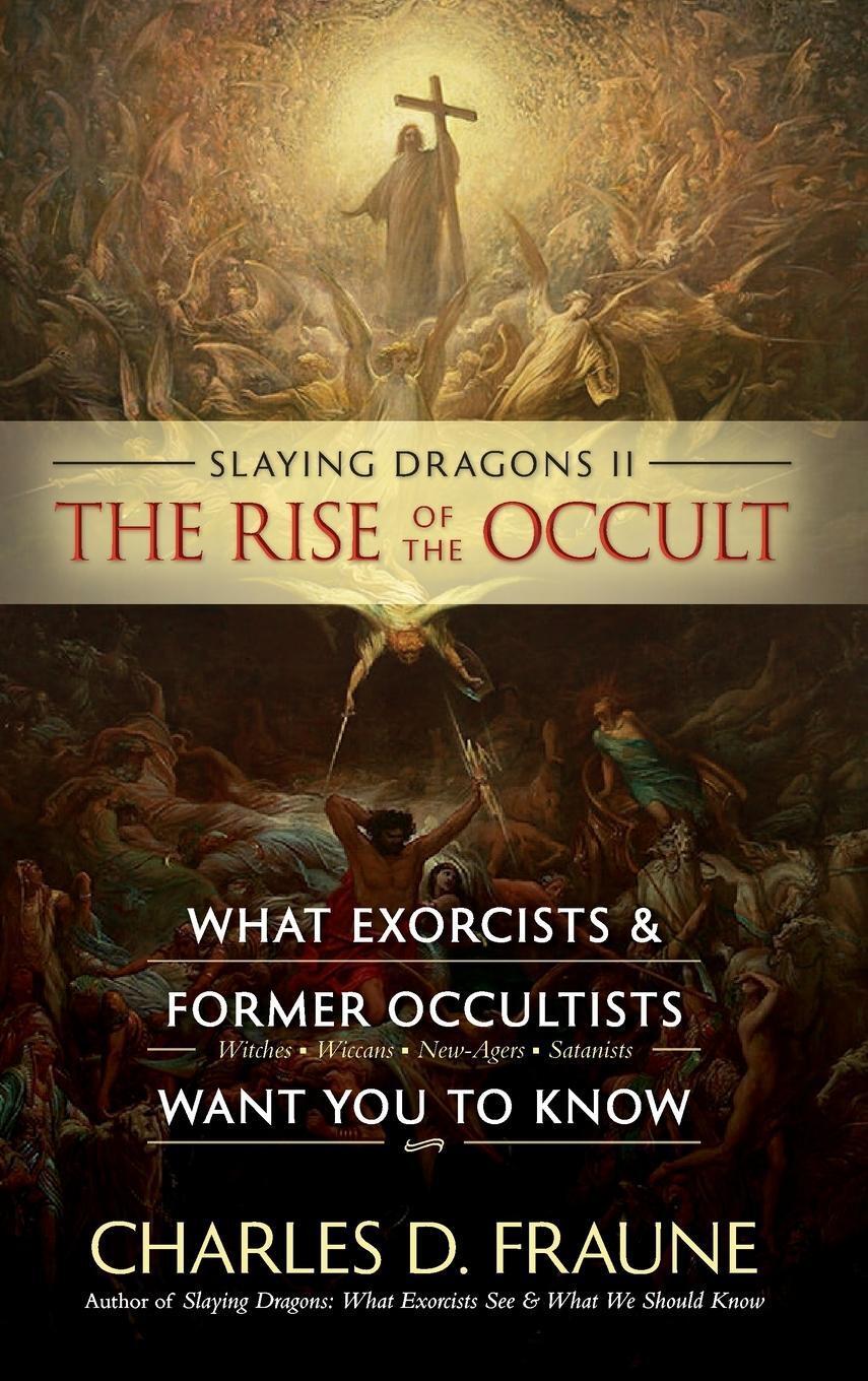 Cover: 9781961721005 | Slaying Dragons II - The Rise of the Occult | Charles D Fraune | Buch