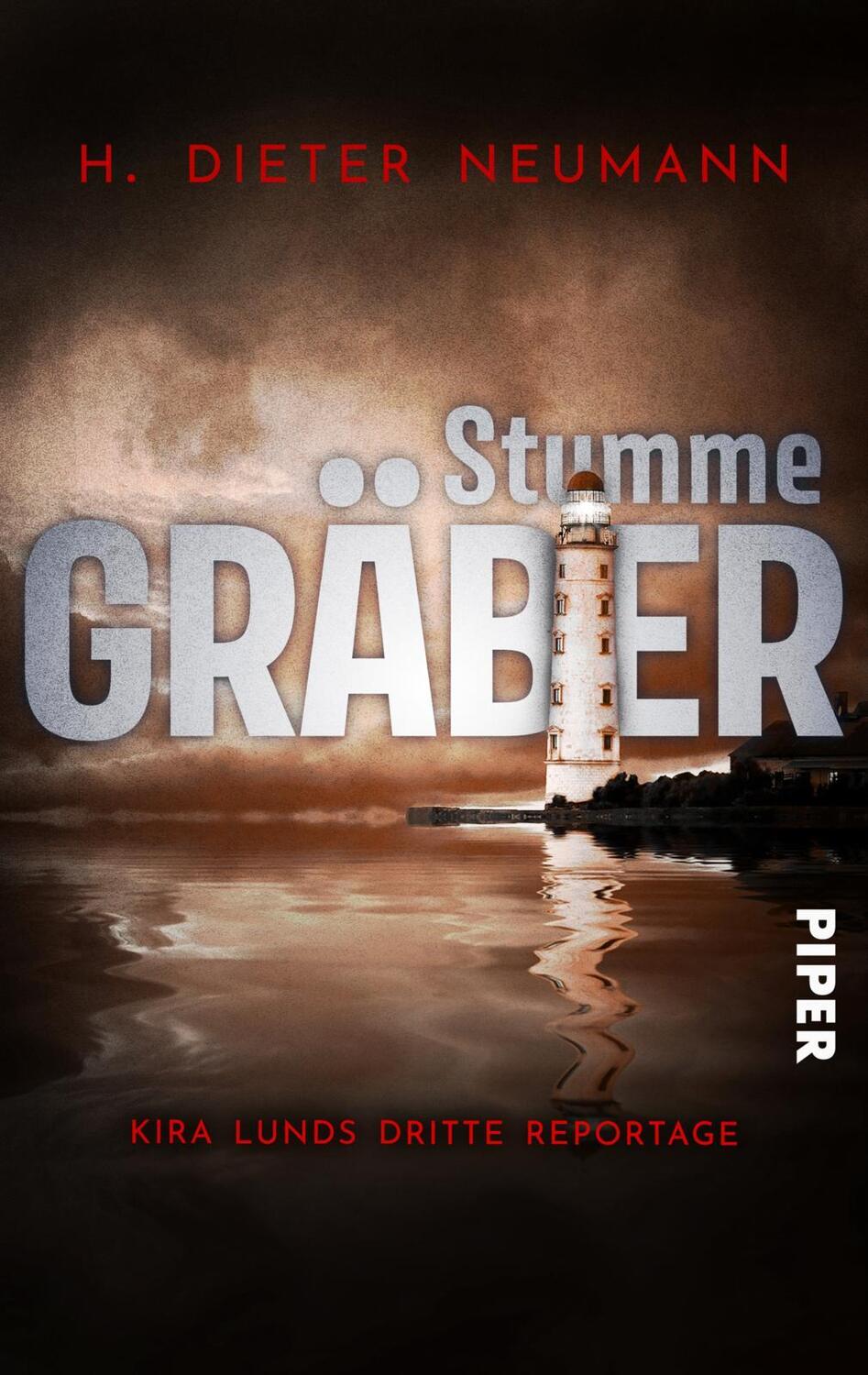 Cover: 9783492504973 | Stumme Gräber - Kira Lunds dritte Reportage | H. Dieter Neumann | Buch