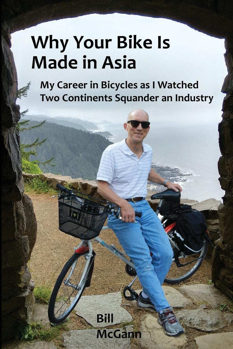 Cover: 9781736749418 | Why Your Bike Is Made In Asia | Bill McGann | Taschenbuch | Paperback