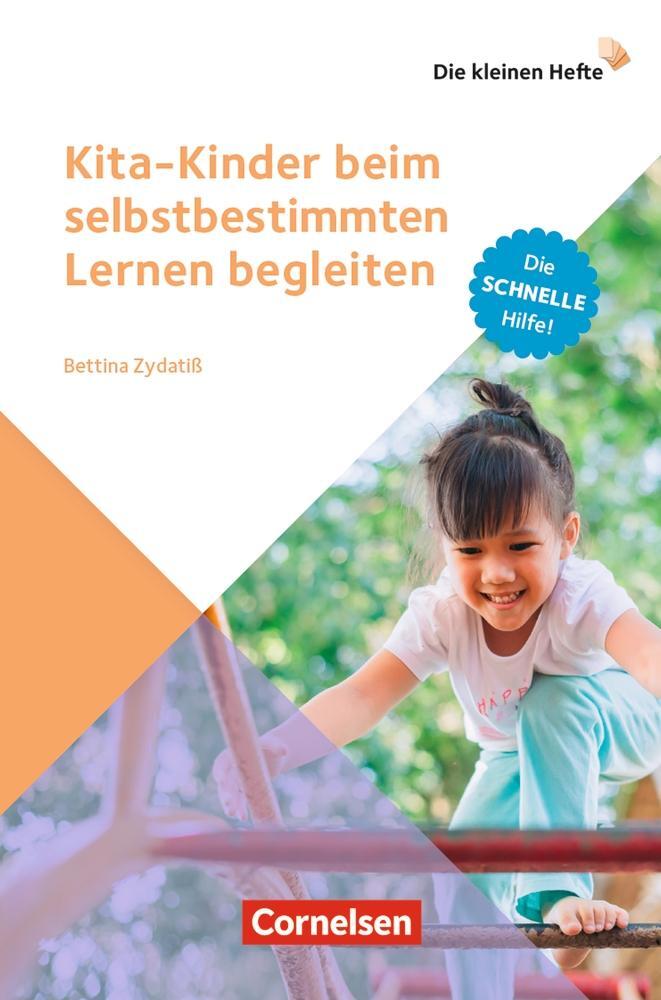 Cover: 9783834652904 | Kita-Kinder beim selbstbestimmten Lernen begleiten | Bettina Zydatiß