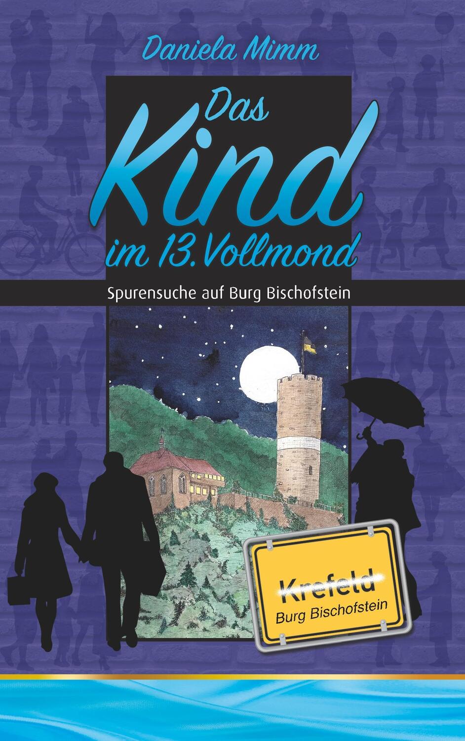 Cover: 9783744848718 | Das Kind im 13. Vollmond | Spurensuche auf Burg Bischofstein | Mimm