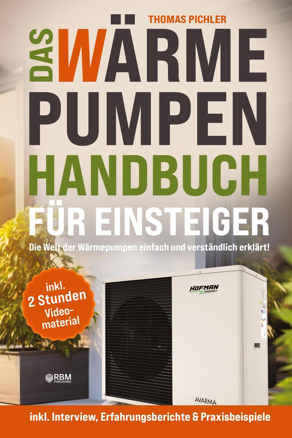 Cover: 9783903505193 | Das Wärmepumpen Handbuch für Einsteiger | Thomas Pichler | Buch | 2024