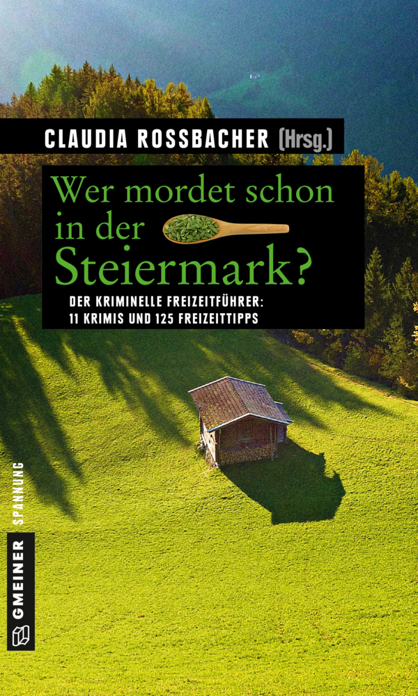 Cover: 9783839217757 | Wer mordet schon in der Steiermark? | Claudia Rossbacher | Taschenbuch