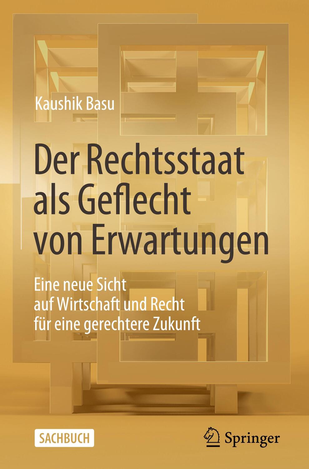Cover: 9783658396930 | Der Rechtsstaat als Geflecht von Erwartungen | Kaushik Basu | Buch
