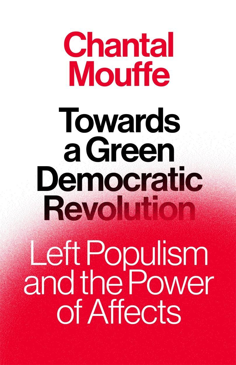 Cover: 9781839767500 | Towards a Green Democratic Revolution | Chantal Mouffe | Buch | 2022