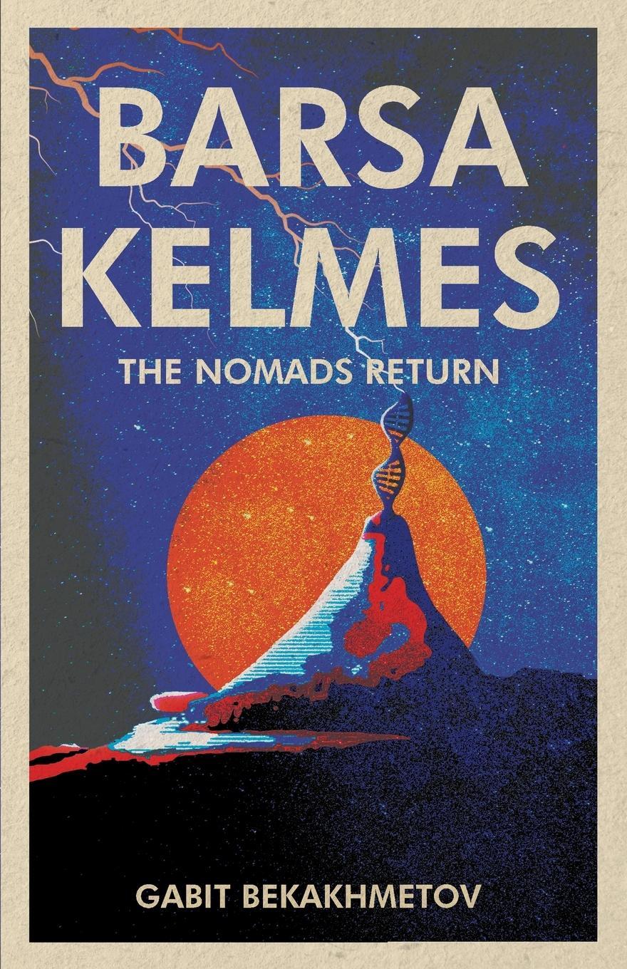 Cover: 9798885045544 | Barsa Kelmes | The Nomads Return | Gabit Bekakhmetov | Taschenbuch