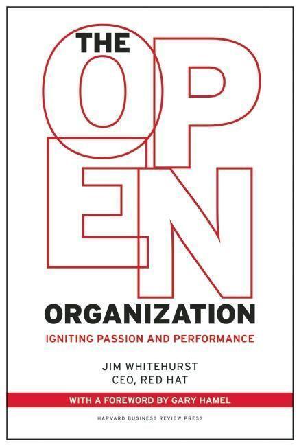 Cover: 9781625275271 | The Open Organization | Igniting Passion and Performance | Whitehurst