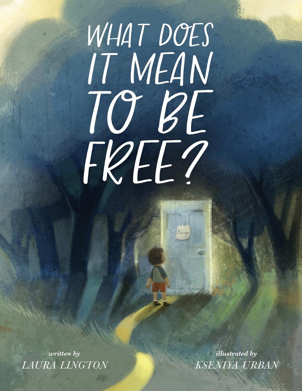 Cover: 9781737346500 | What Does It Mean to Be Free? | Laura Lington | Taschenbuch | Englisch