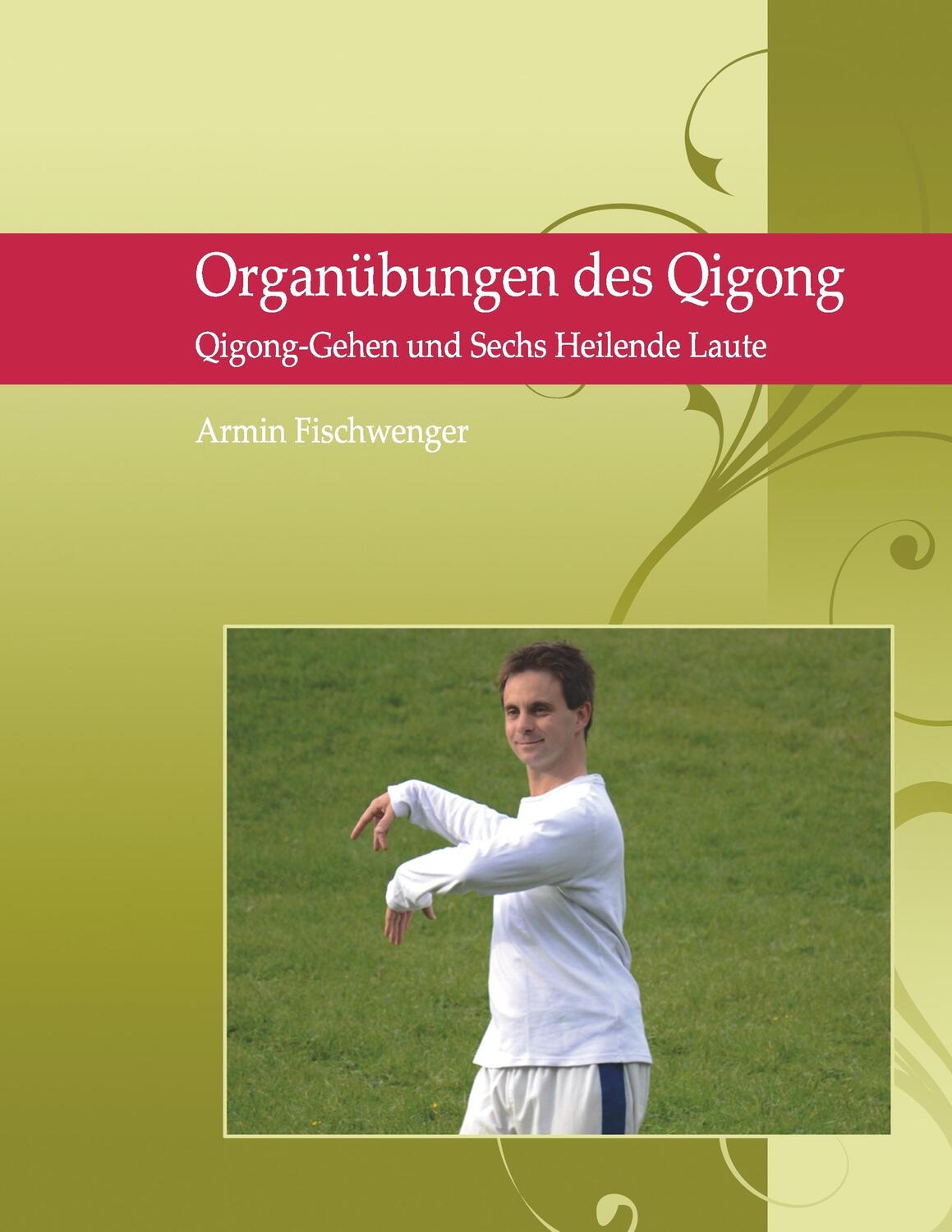 Cover: 9783739218014 | Organübungen des Qigong | Qigong Gehen und Sechs Heilende Laute | Buch