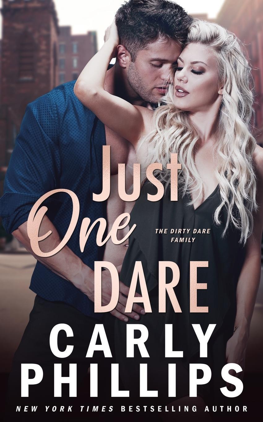 Cover: 9781954166097 | Just One Dare | The Dirty Dares | Carly Phillips | Taschenbuch | 2022