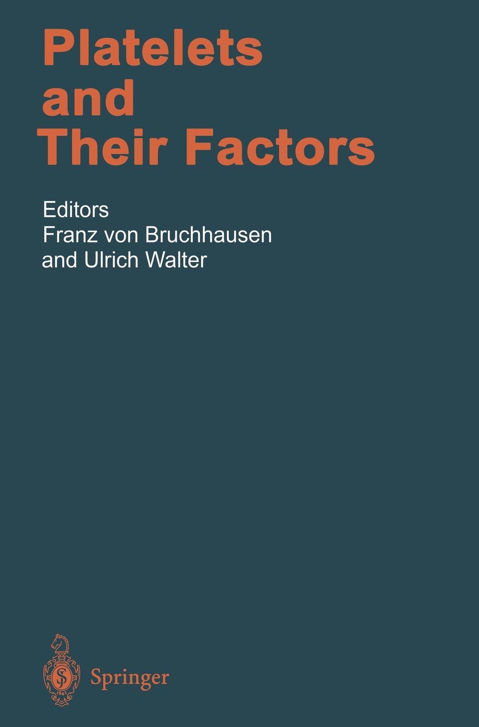 Cover: 9783642644887 | Platelets and Their Factors | Ulrich Walter (u. a.) | Taschenbuch