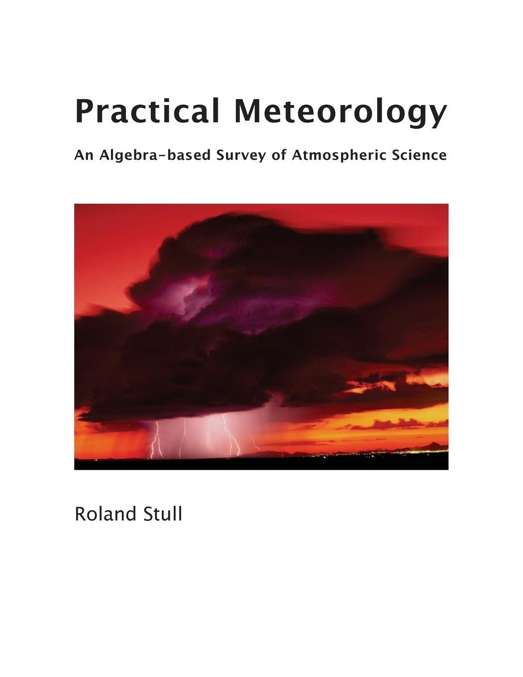 Cover: 9780888652836 | Practical Meteorology | An Algebra-based Survey of Atmospheric Science