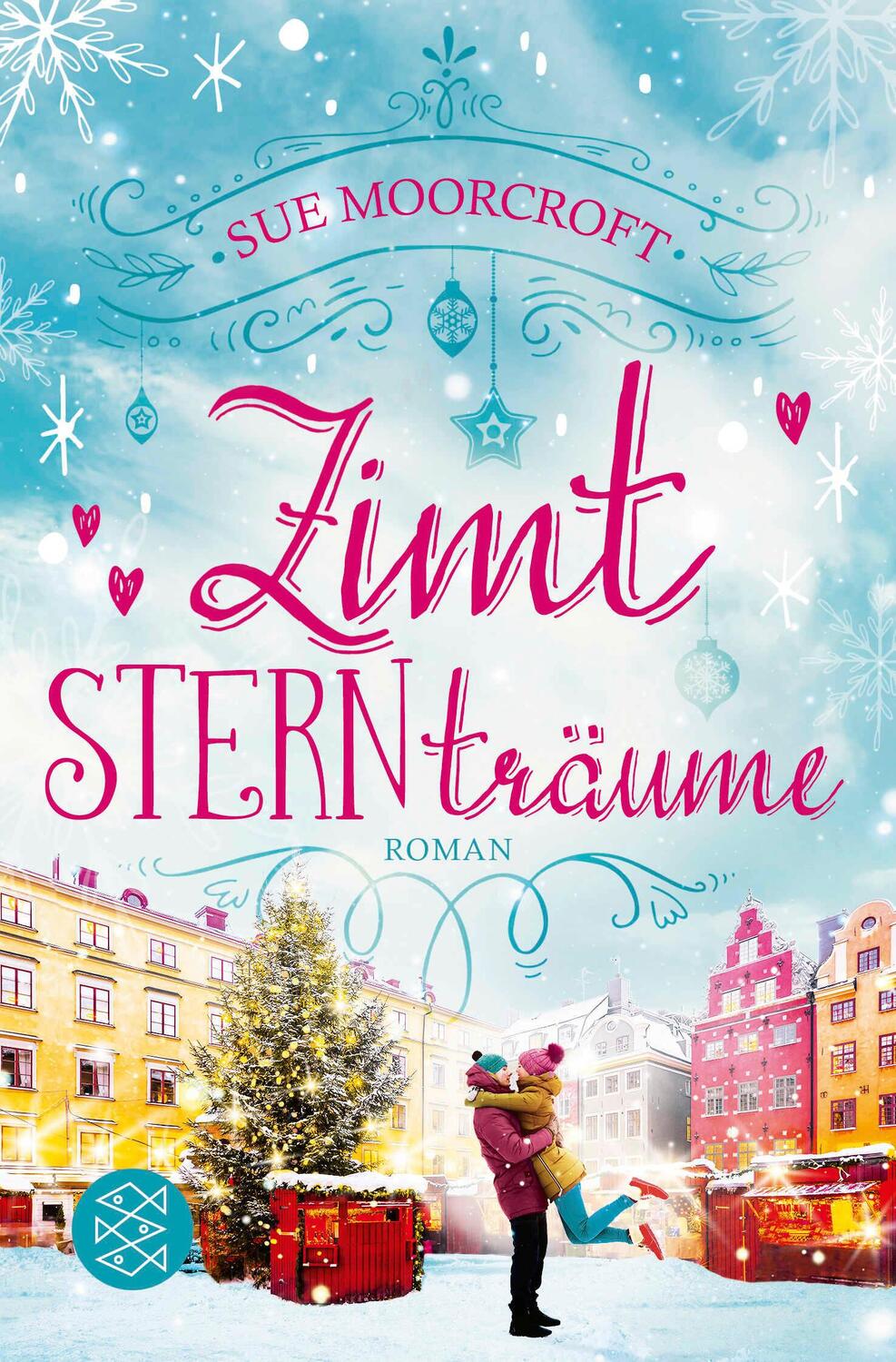 Cover: 9783596706433 | Zimtsternträume | Roman winterlicher Wohlfühlroman | Sue Moorcroft