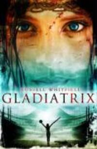 Cover: 9781905802098 | Gladiatrix | Russell Whitfield | Taschenbuch | Kartoniert / Broschiert