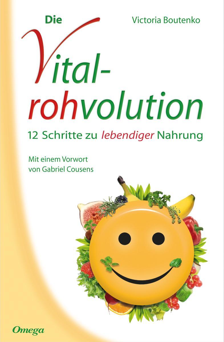 Cover: 9783930243549 | Die Vitalrohvolution | 12 Schritte zu lebendiger Nahrung | Boutenko