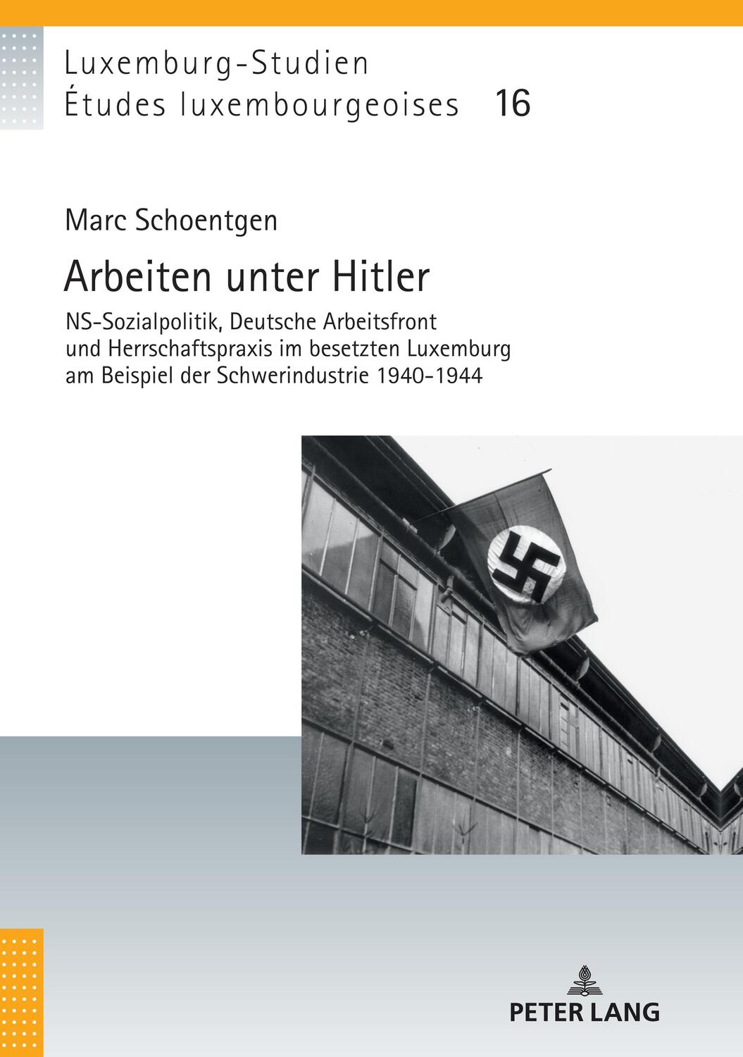 Cover: 9783631780459 | Arbeiten unter Hitler | Marc Schoentgen | Buch | Deutsch | 2021