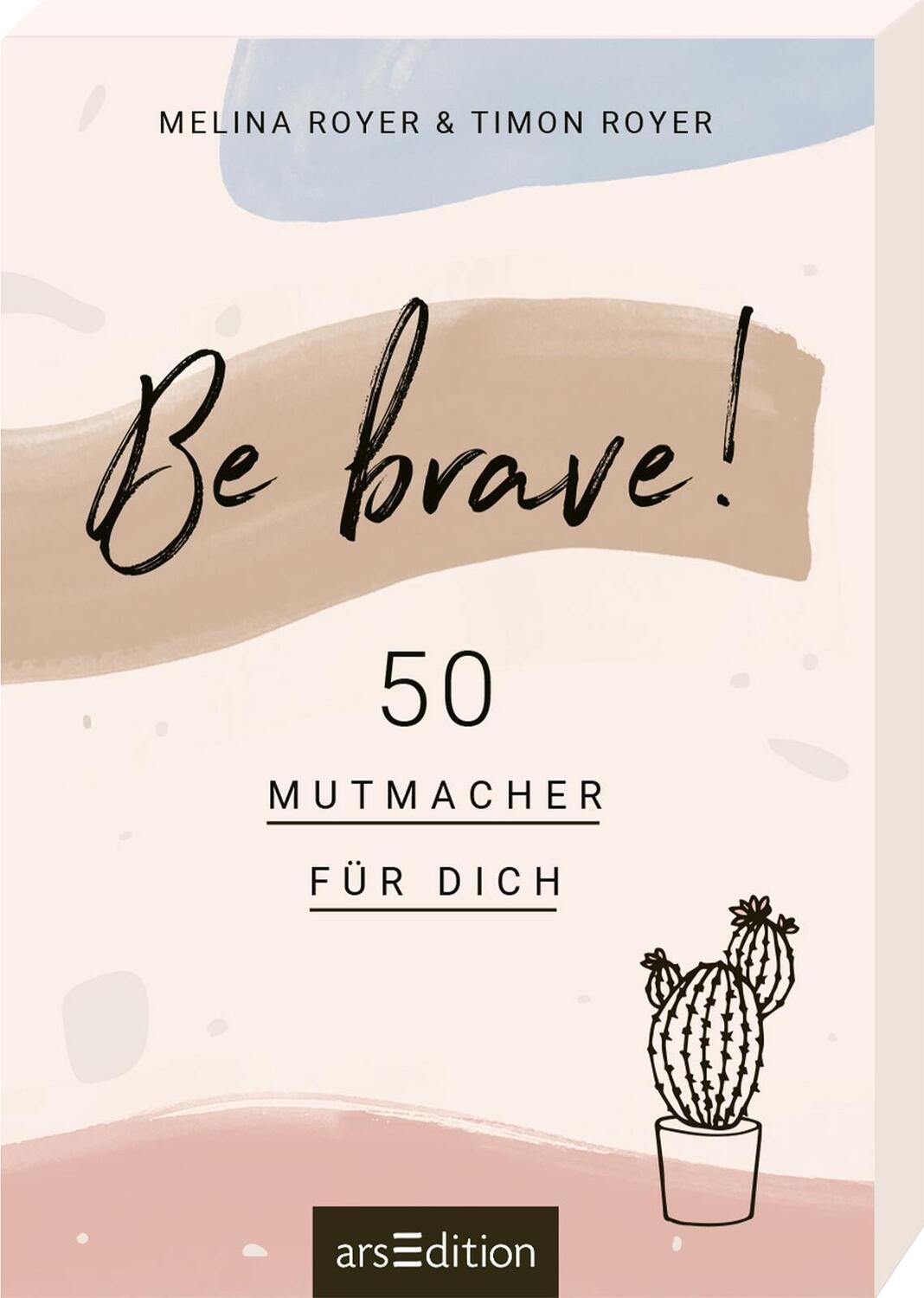 Cover: 9783845838854 | Be brave! | Von den Autoren des Blogs Vanilla Mind | Royer (u. a.)