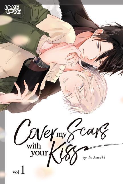 Cover: 9781427875310 | Cover My Scars with Your Kiss, Volume 1 | Io Amaki | Taschenbuch