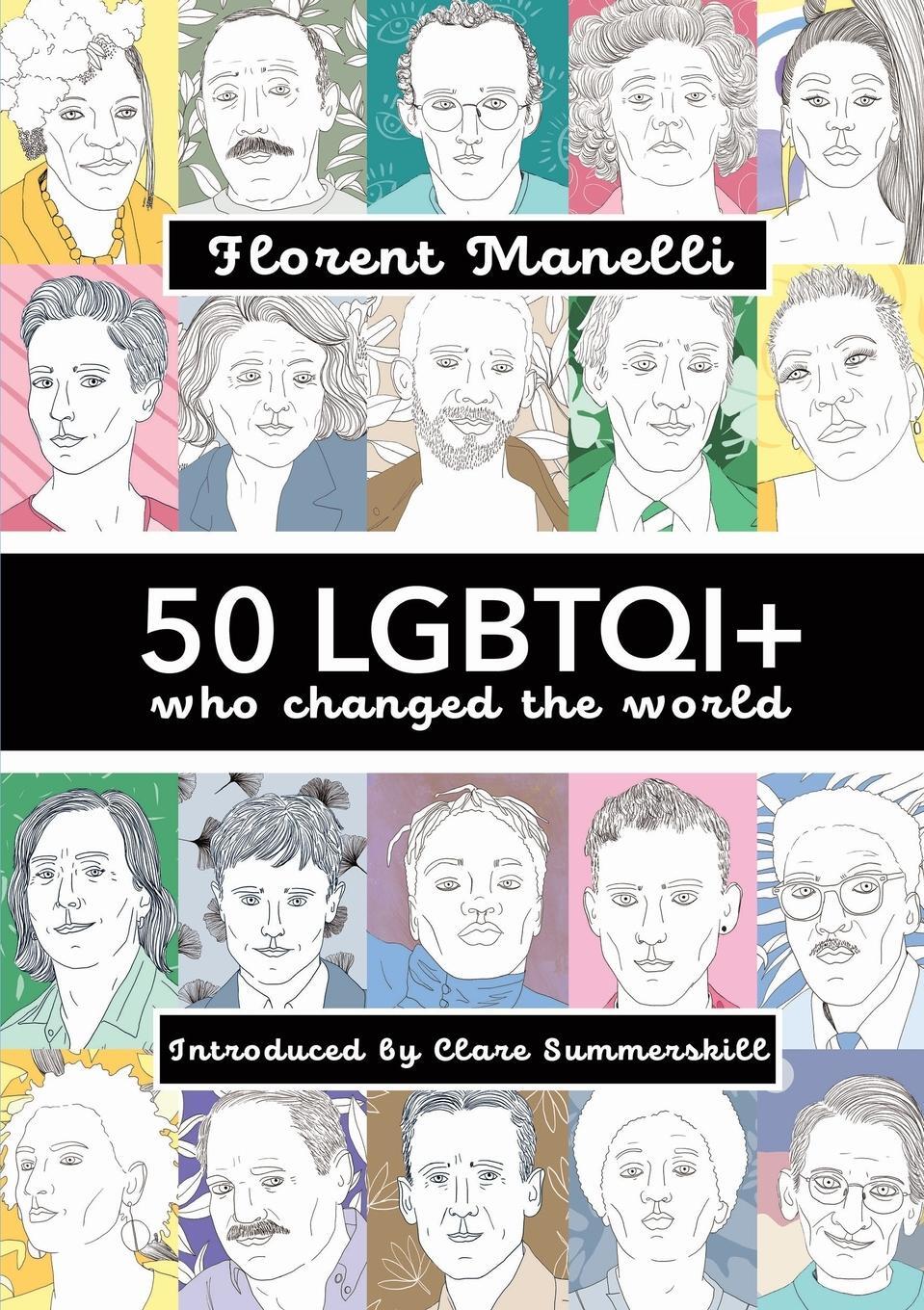 Cover: 9781913641283 | 50 LGBTQI+ who changed the world | Florent Manelli (u. a.) | Buch
