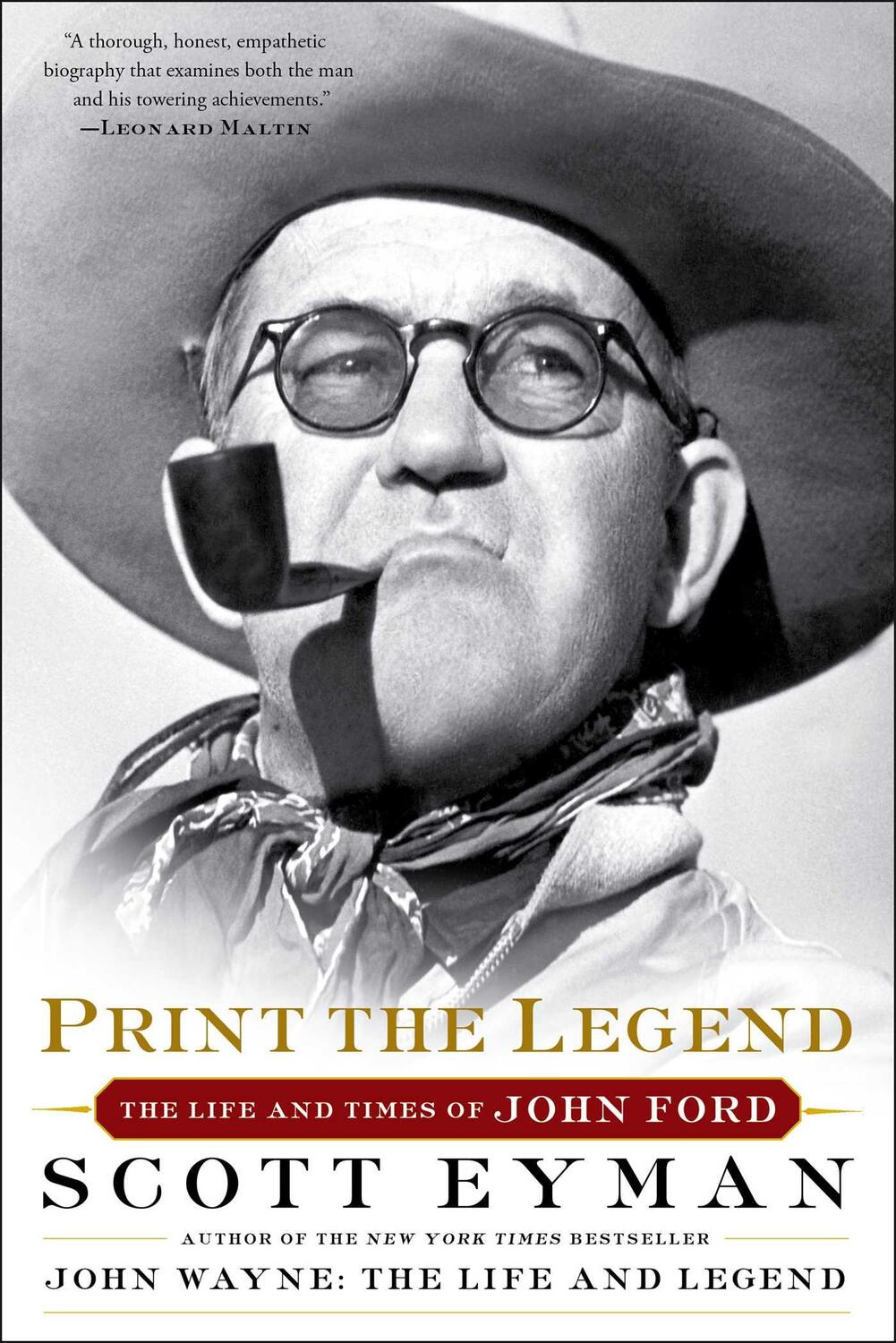 Cover: 9781476797724 | Print the Legend | The Life and Times of John Ford | Scott Eyman