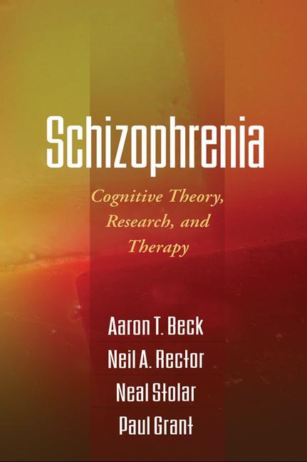 Cover: 9781609182380 | Schizophrenia | Cognitive Theory, Research, and Therapy | Beck (u. a.)